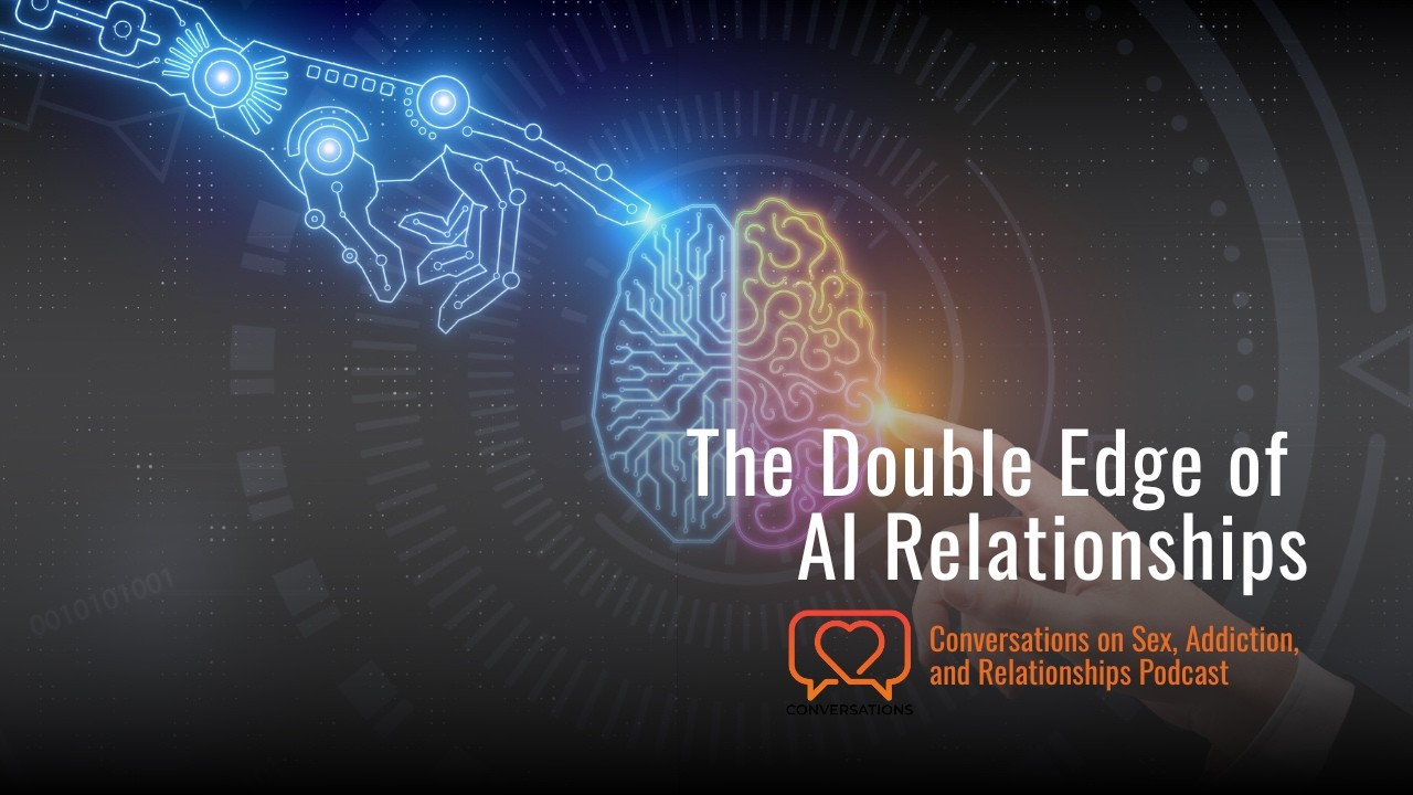 The Double Edge of AI Relationships