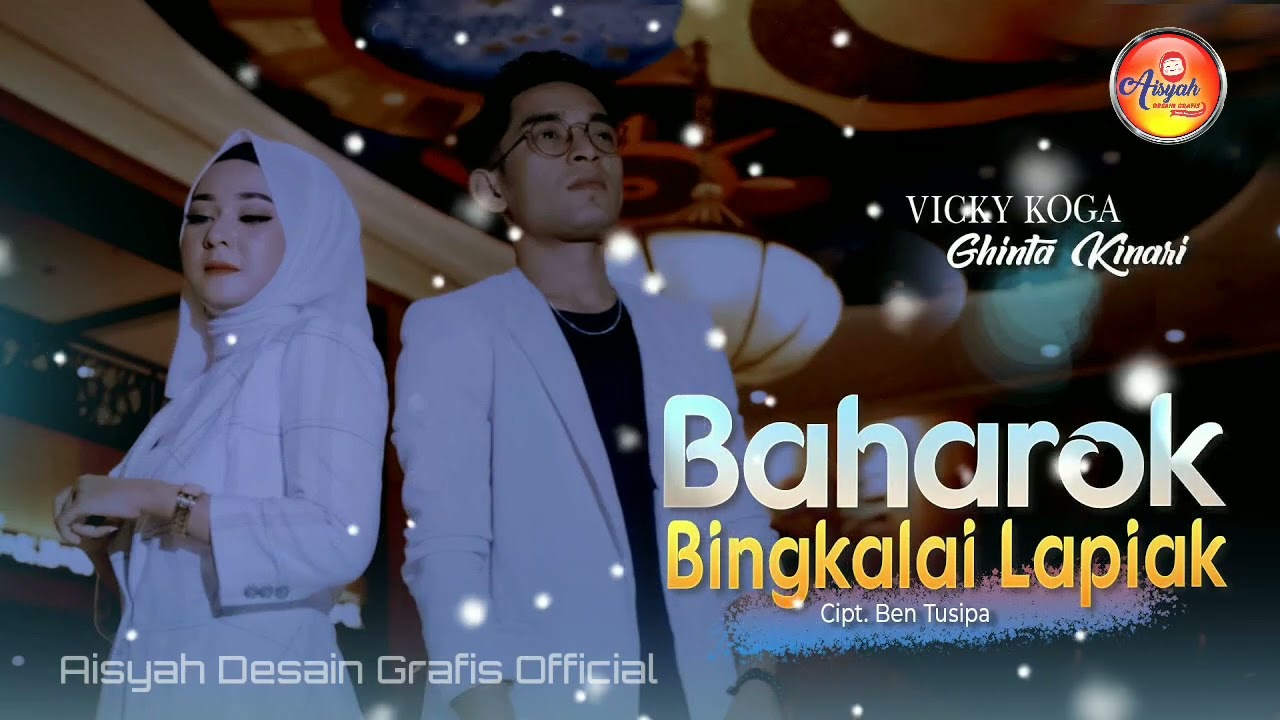 Lagu Minang Terbaru 2022 - Vicky Koga ft Ghinta Kinari - Baharok Bingkalai Lapiak #Lagu Viral