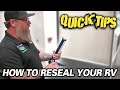 Pete's RV Quick Tips | How To Reseal RV