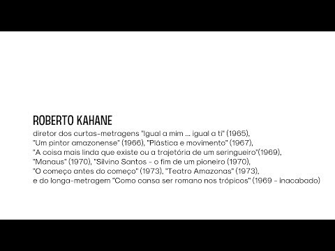 Pesquisa Filmografia do cinema amazonense. Entrevista com Roberto Kahané.