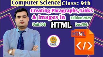 Learning HTML Made EASY Paragraphs with IMAGES and LINKS! CS Class:9th Unit#08 Edition-2025