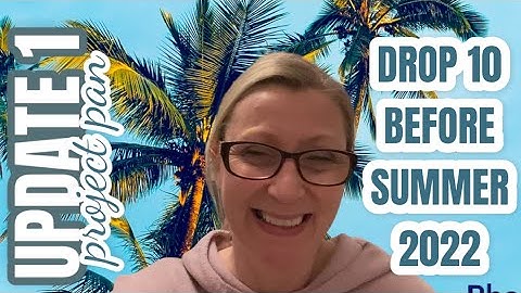 DROP 10 BEFORE SUMMER 2022 // PROJECT PAN UPDATE 1