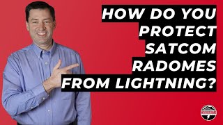 Types of Lightning Protection for SatCom Radomes [Aircraft Lightning Protection Consulting]