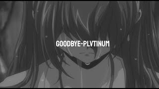 Watch Plvtinum Goodbye video