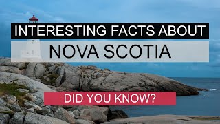 Interesting Facts About Nova Scotia