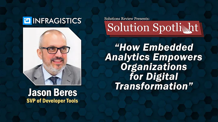 How Embedded Analytics Empowers Organizations for Digital Transformation | with @Infragistics