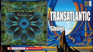 TRANSATLANTIC - SHINE  (HQ)