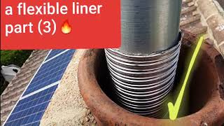 How to install a flexible chimney flue liner (PART3)