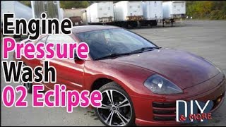 HOW TO PRESSURE WASH ENGINE BAY 2002 MITSUBISHI ECLIPSE