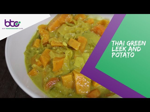 Thai Green Leek and Potato Soup Recipe | Body Transformation Centre Loughborough