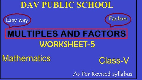 DAV | Maths |  Class 5 | LCM | Unit 3 | Worksheet 5| Multiples and Factors |