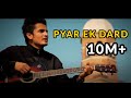 Pyar ek dard  vishal rana  official music  team evolution