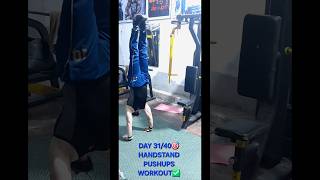|DAY 31/40🎯|HANDSTAND PUSHUPS WORKOUT✅️