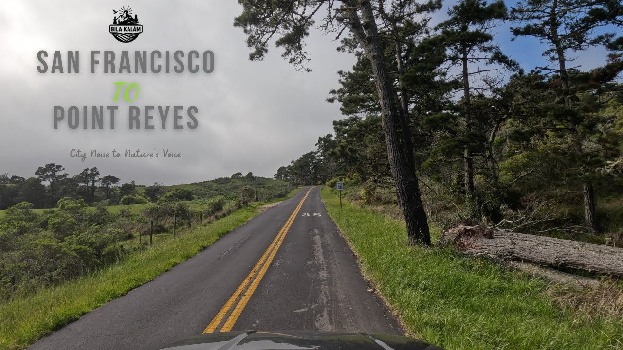 Point Reyes Bridge Drive from San Francisco to Point Reyes | Golden Gate Bridge to Coastal ...