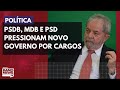 PSDB, MDB e PSD pressionam novo governo por cargos e ministérios Mp3 Song