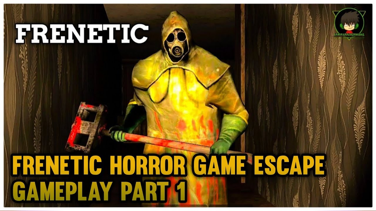 FRENETIC HORROR GAME : ESCAPE GAMEPLAY PART 1