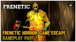 FRENETIC HORROR GAME : ESCAPE GAMEPLAY PART 1 screenshot 5