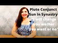 Pluto Conjunct Sun In Synastry I