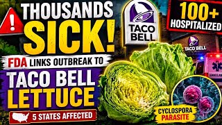Taco Bell Lettuce Outbreak: Thousands Sick After Parasite Contamination | FDA Investigation 