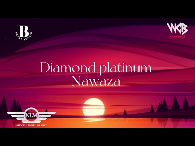 Diamond Platnumz - NAWAZA ( Official Lyrics Video ) benne studio Bs class=