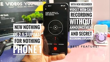 nothing os 2.5.3 update for nothing phone 1 with new recorder without caller announcement