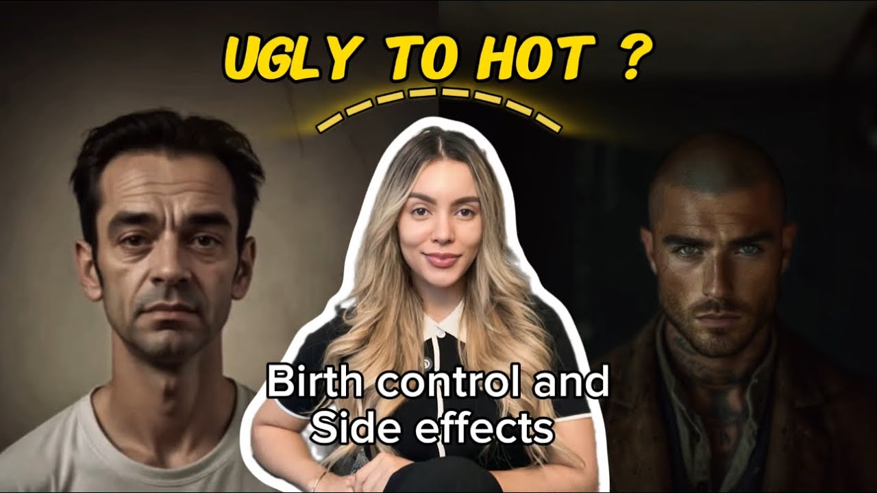 How Birth Control Changes Who You Find Attractive: Ugly to Hot? 😧 (SIDE EFFECTS)