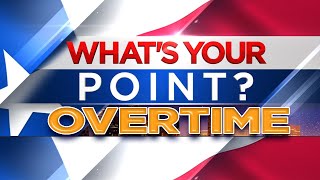 What's Your Point OVERTIME! - March 20, 2022