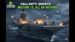 COD   Ghosts  15  All OR Nothing
