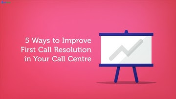 5 Ways to Improve First Call Resolution for Your Call Centre | Acefone