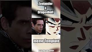 Zoolander X Dragonball meme template #short