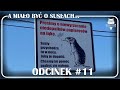 Odcinek #11 - A miało być o susłach🐾🌺