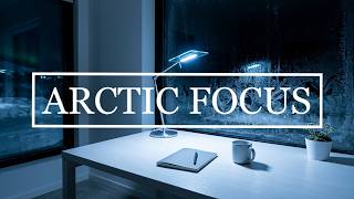 Arctic Focus — 4 Hours Cold Ambient for Maximum Mental Sharpness &amp; Clear Thinking