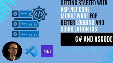 Getting Started with ASP.NET Core Middleware for Better Logging and Correlation IDs