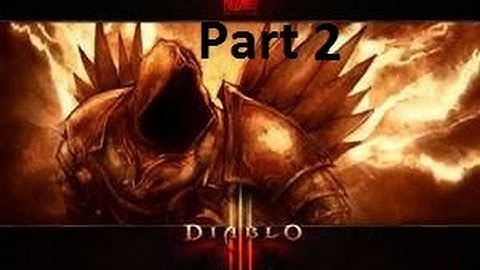 Lets Play Diablo 3: The Fallen Star?! PART 2