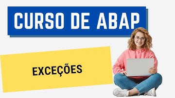 Curso ABAP 073: Exceções (POO)