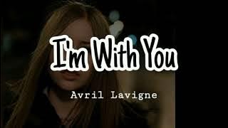 Avril Lavigne - I'm With You (Lirik   Terjemahan Indonesia)