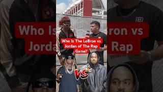 Who Is The LeBron vs Jordan of The Rap Game Right Now? 🤔