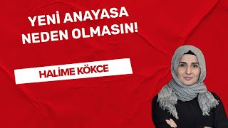 Yeni Anayasa Neden Olmasın