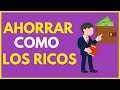 AHORRAR COMO LOS RICOS - 3 Trucos Fáciles Los Ricos usan para Ahorrar Mucho Dinero