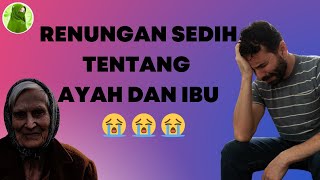 JUTAAN ORANG MENANGIS 😭😭😭 || RENUNGAN SEDIH TENTANG AYAH DAN IBU || SITI MARIYAM MOJA