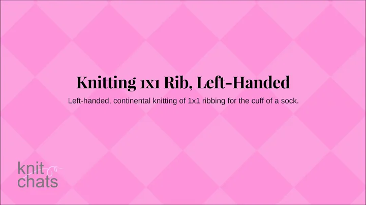 Knitting 1x1 Rib, Left-Handed