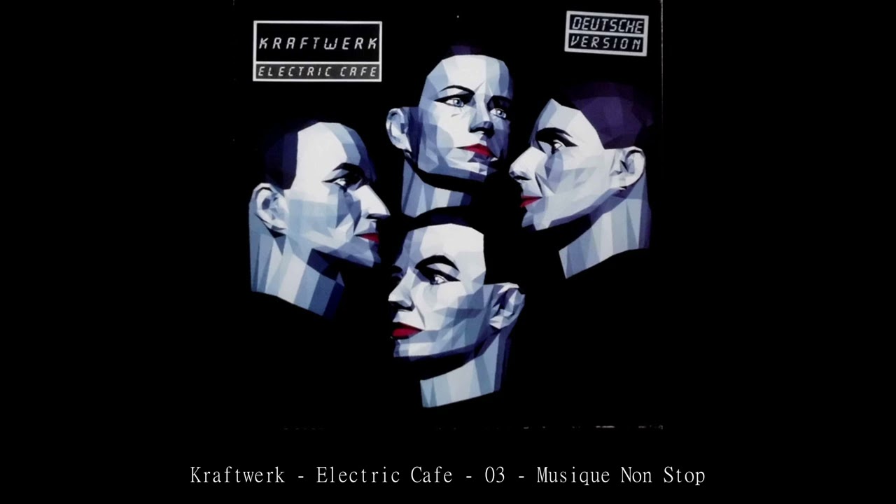 Kraftwerk Electric Cafe 03 Musique Non Stop - YouTube