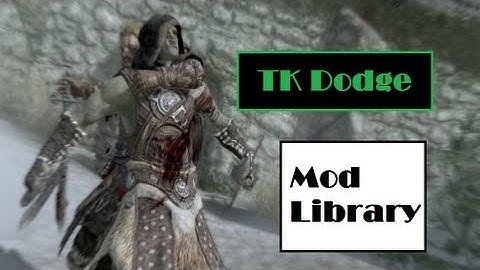 TK Dodge - Skyrim Mod Library