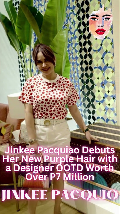 Shop: Jinkee Pacquiao Debuts Purple Hair With Designer Ootd