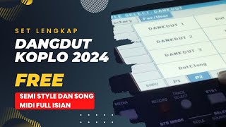 SET DANGDUT KOPLO 2024   SEMI STYLE FREE SONG MIDI FULL ISIAN