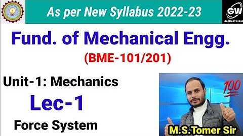 Lec-1I Unit-1 | Introduction to Mechanics I Fund.of Mech.Engg.IAKTU B.Tech First Year I by M.S.Tomer