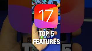 iOS 17  TOP 5 Features !
