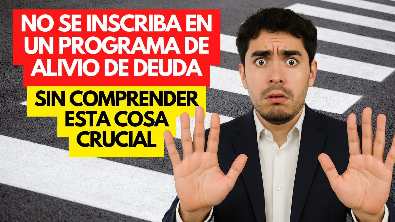 NO se inscriba en un programa de alivio de deuda sin comprender esta ...