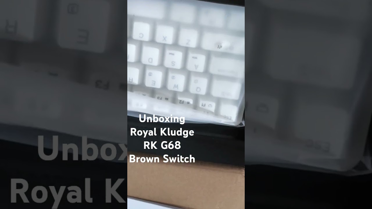 Unboxing Keyboard Royal Kludge RK G68 Brown Switch 