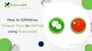How to Withdraw Chinese Yuan to WeChat using Kazawallet